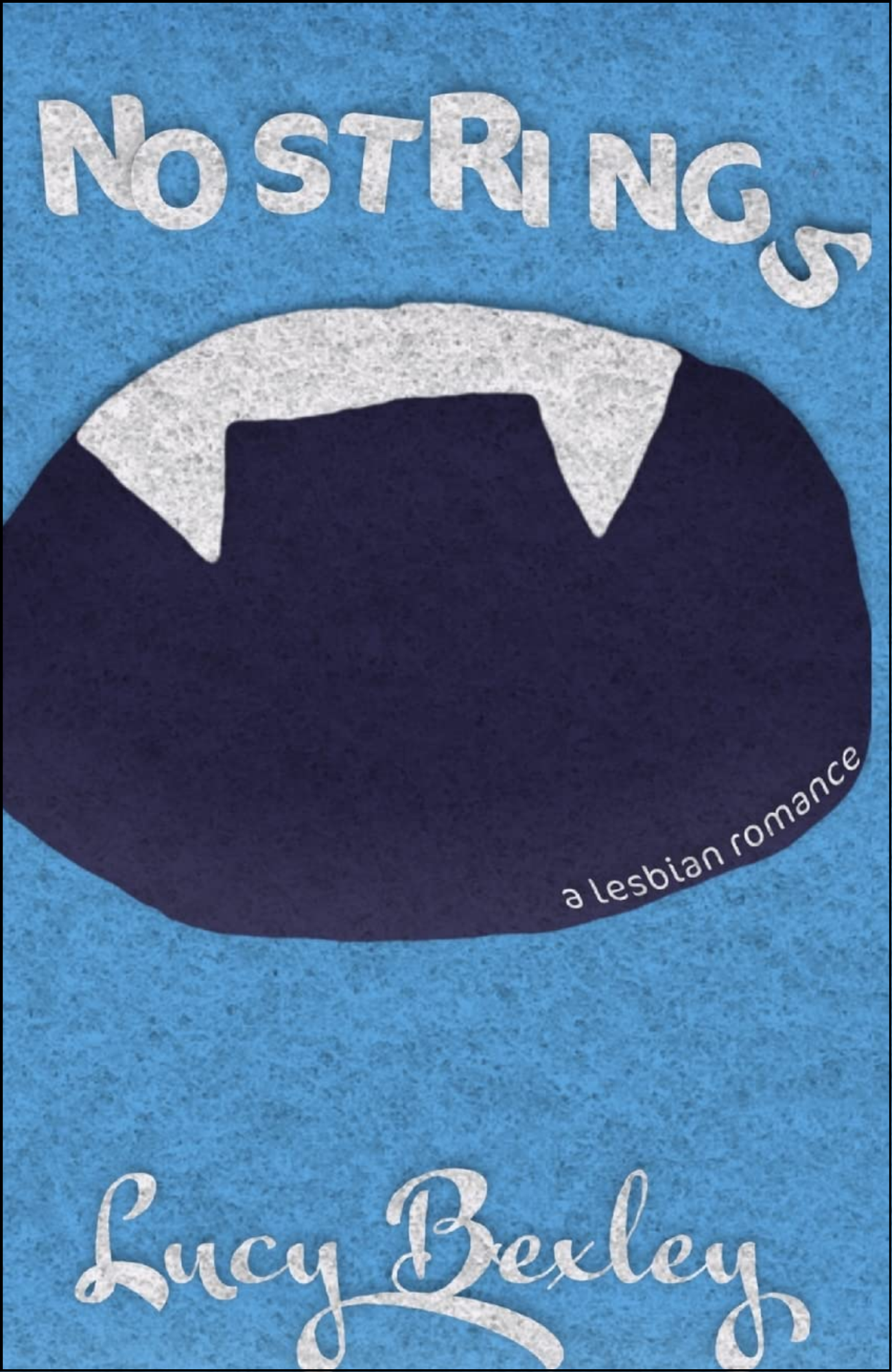 No Strings by Lucy Bexley  (Author)