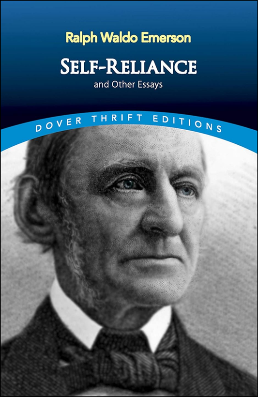 Self Reliance by Ralph Waldo Emerson by Ralph Waldo Emerson (Author)