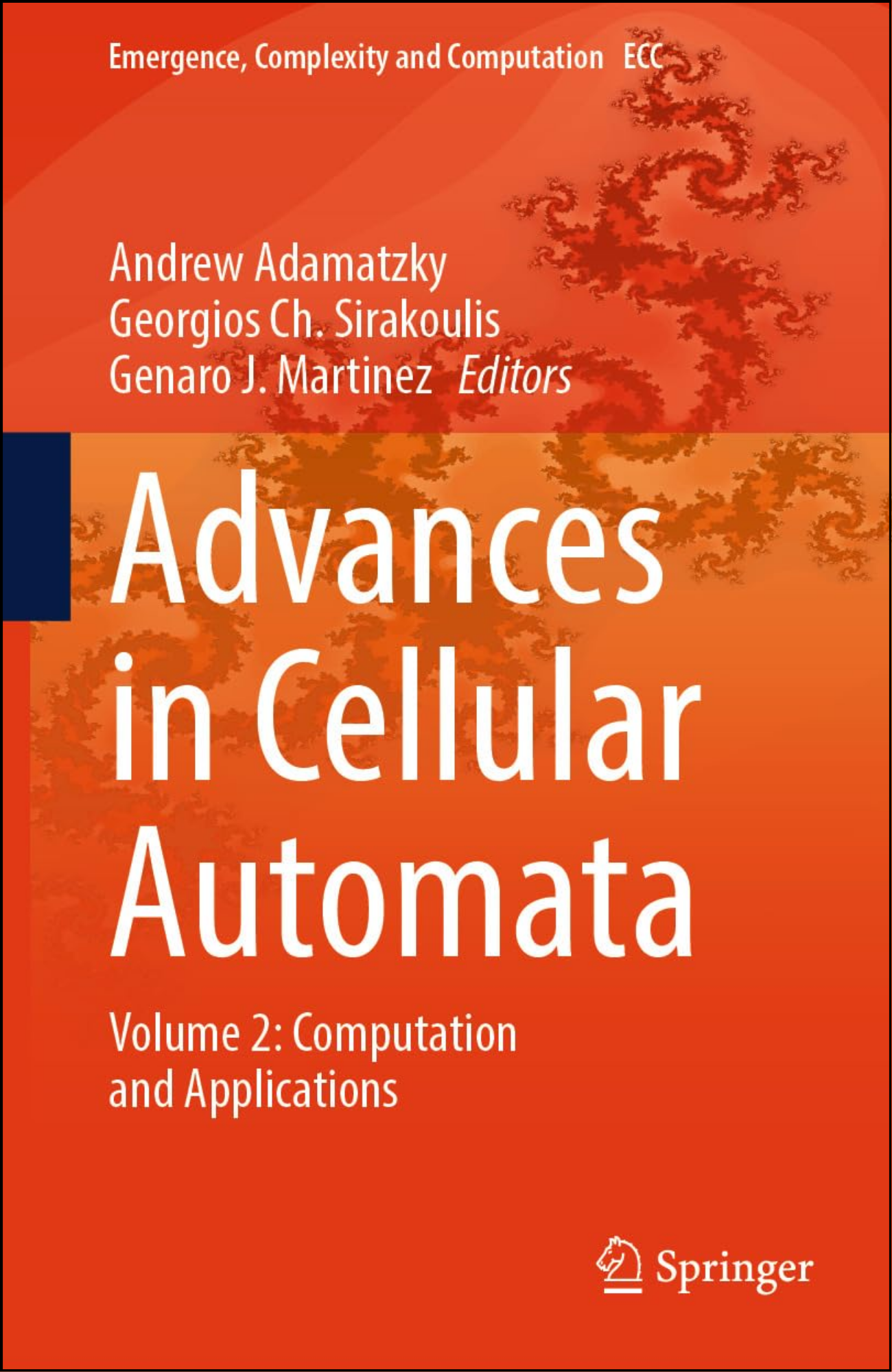 Advances in Cellular Automata: Volume 2 by Andrew Adamatzky (Editor)