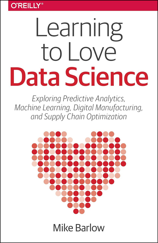 Learning to Love Data Science by Mike Barlow (Author)