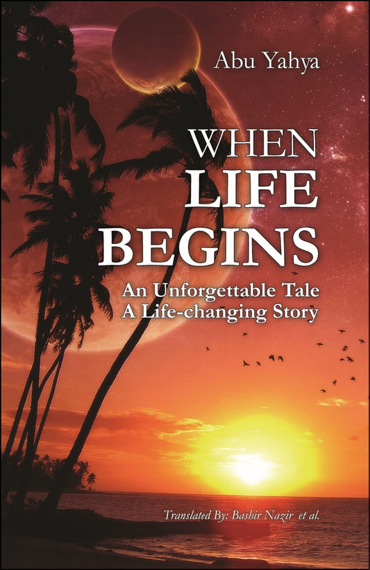 When Life Begins by Abu Yahya (Author)