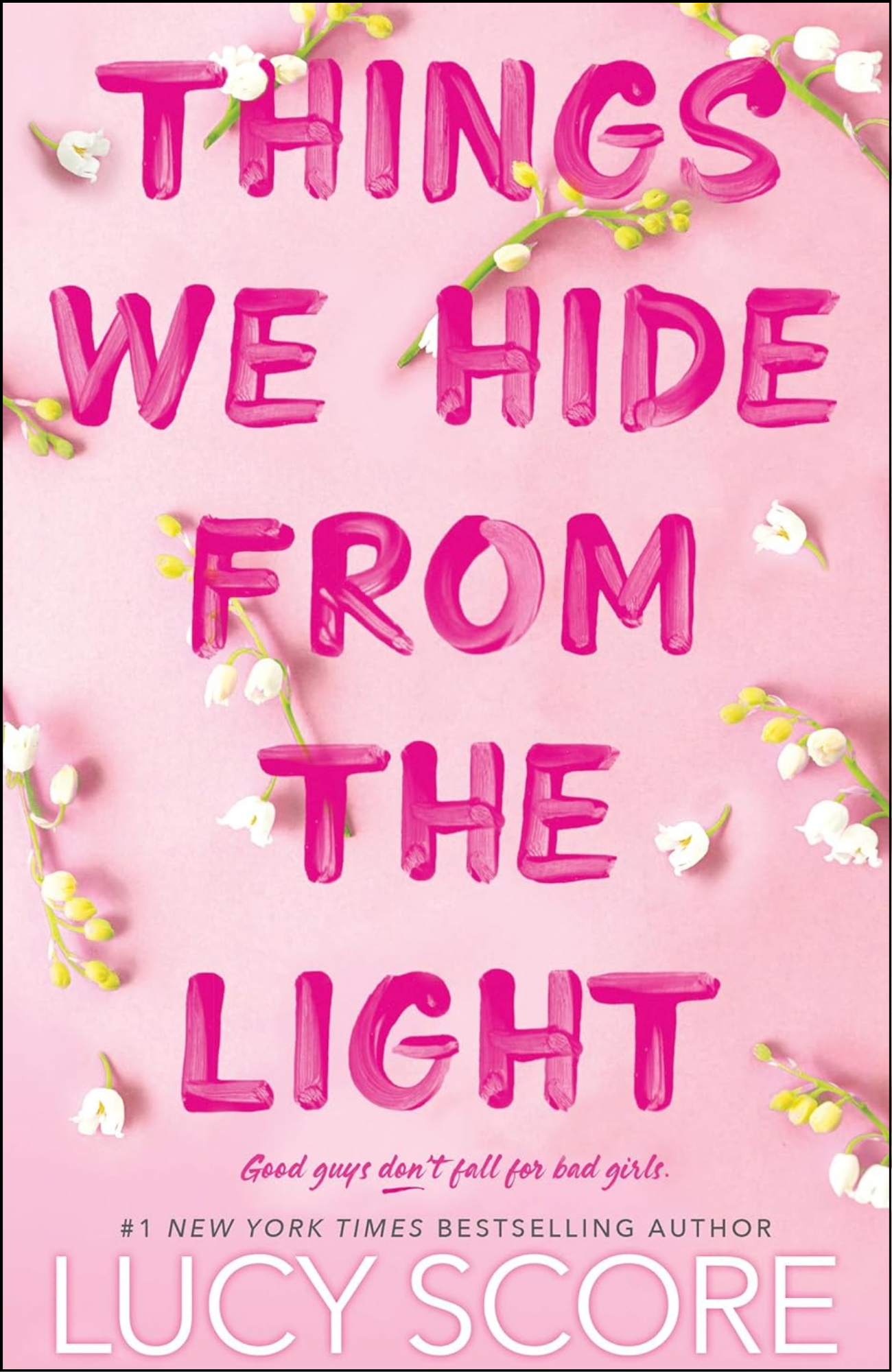 Things We Hide from the Light by Lucy Score (Author)