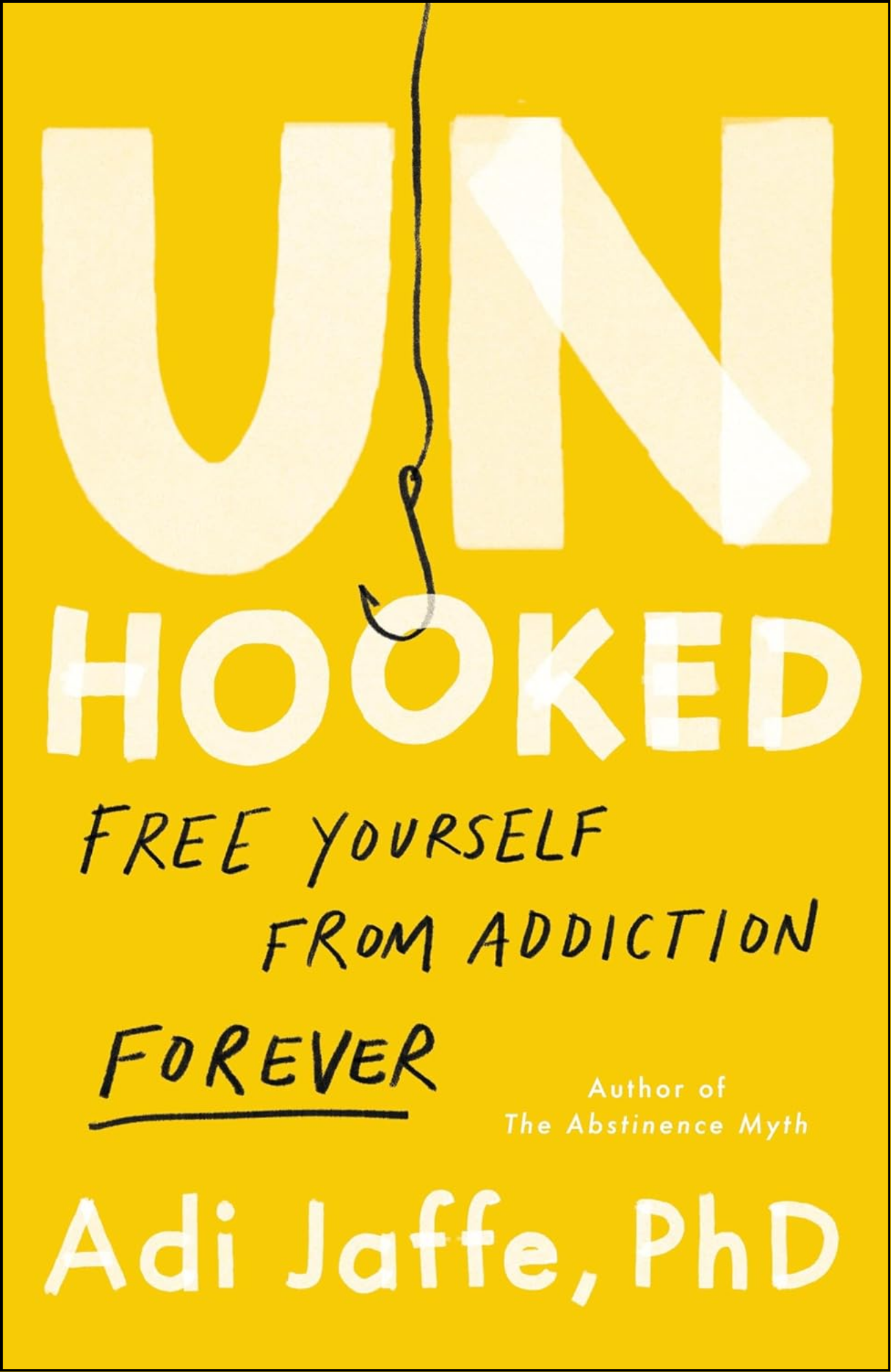 Unhooked by Adi Jaffe PhD (Author)