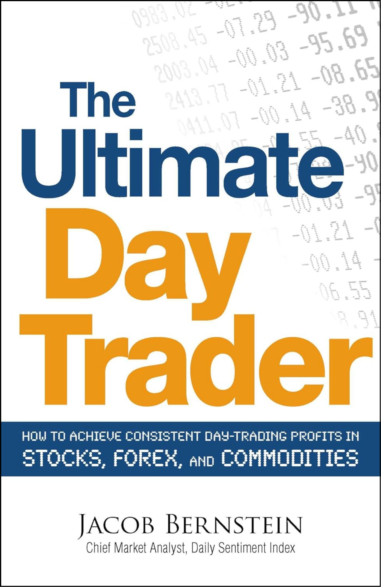 The Ultimate Day Trader by Jacob Bernstein (Author)