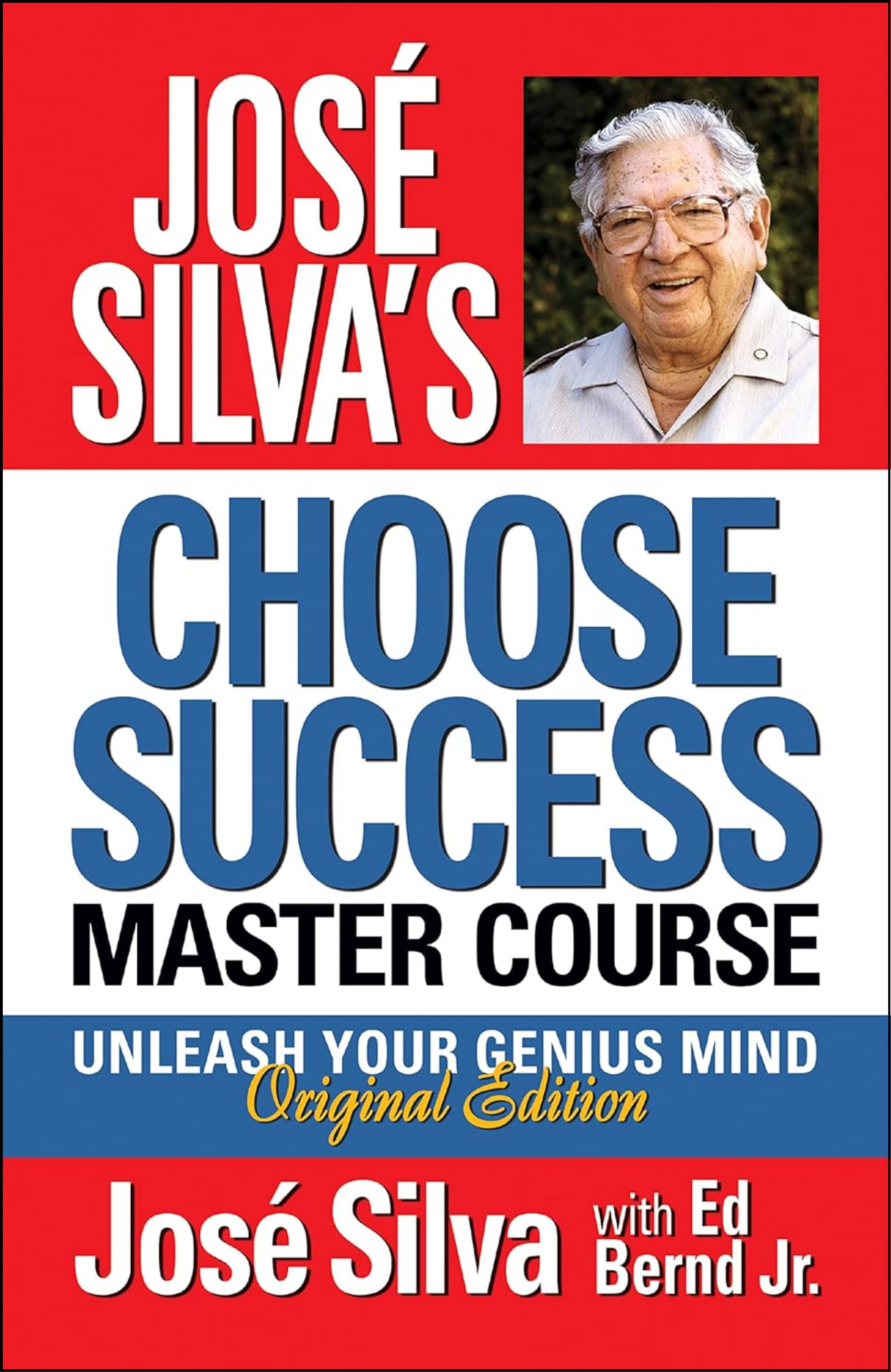 Choose Success Master Course by José Silva (Author), Ed Bernd Jr.