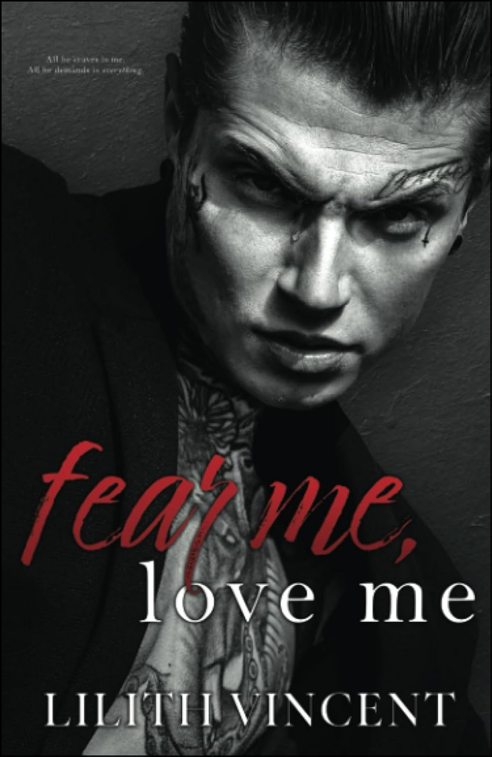Fear Me, Love Me by Lilith Vincent (Author)