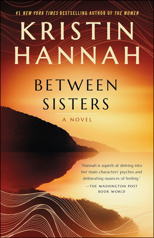 Between Sisters by Kristin Hannah (Author)