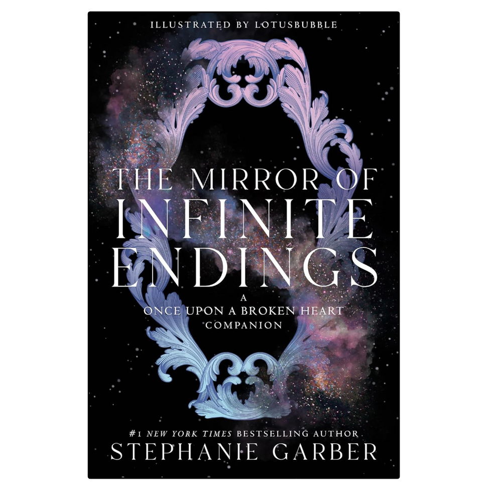 The Mirror of Infinite Endings by Stephanie Garber – Once Upon a Broken Heart Companion