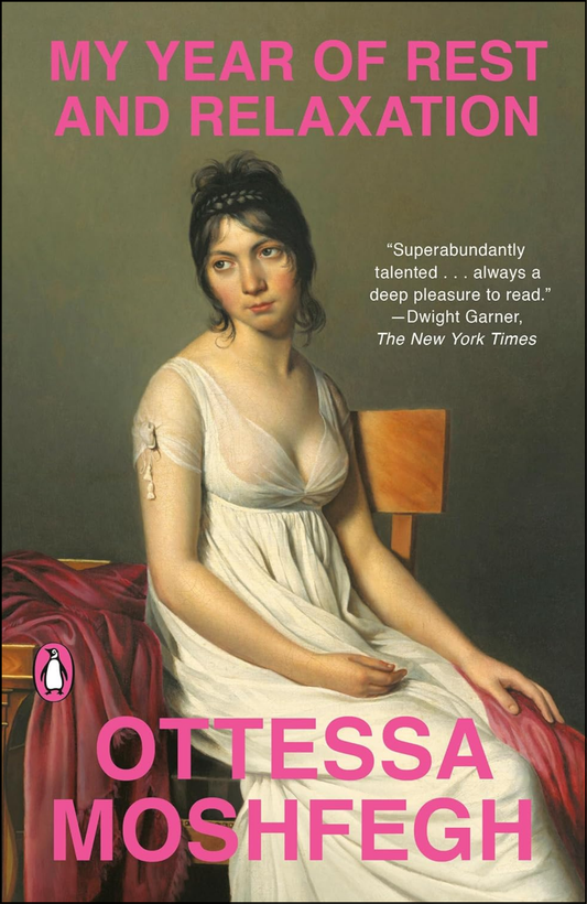 My Year of Rest and Relaxation by Ottessa Moshfegh (Author)