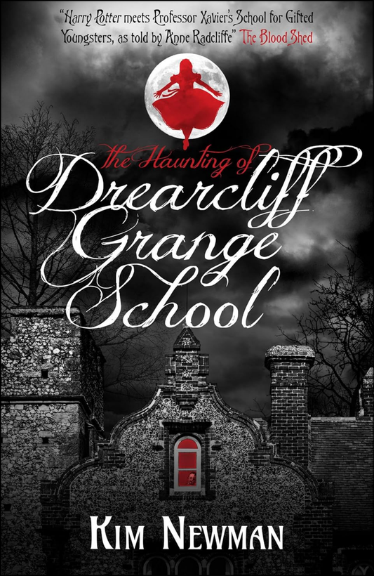 The Haunting of Drearcliff Grange School by Kim Newman (Author)