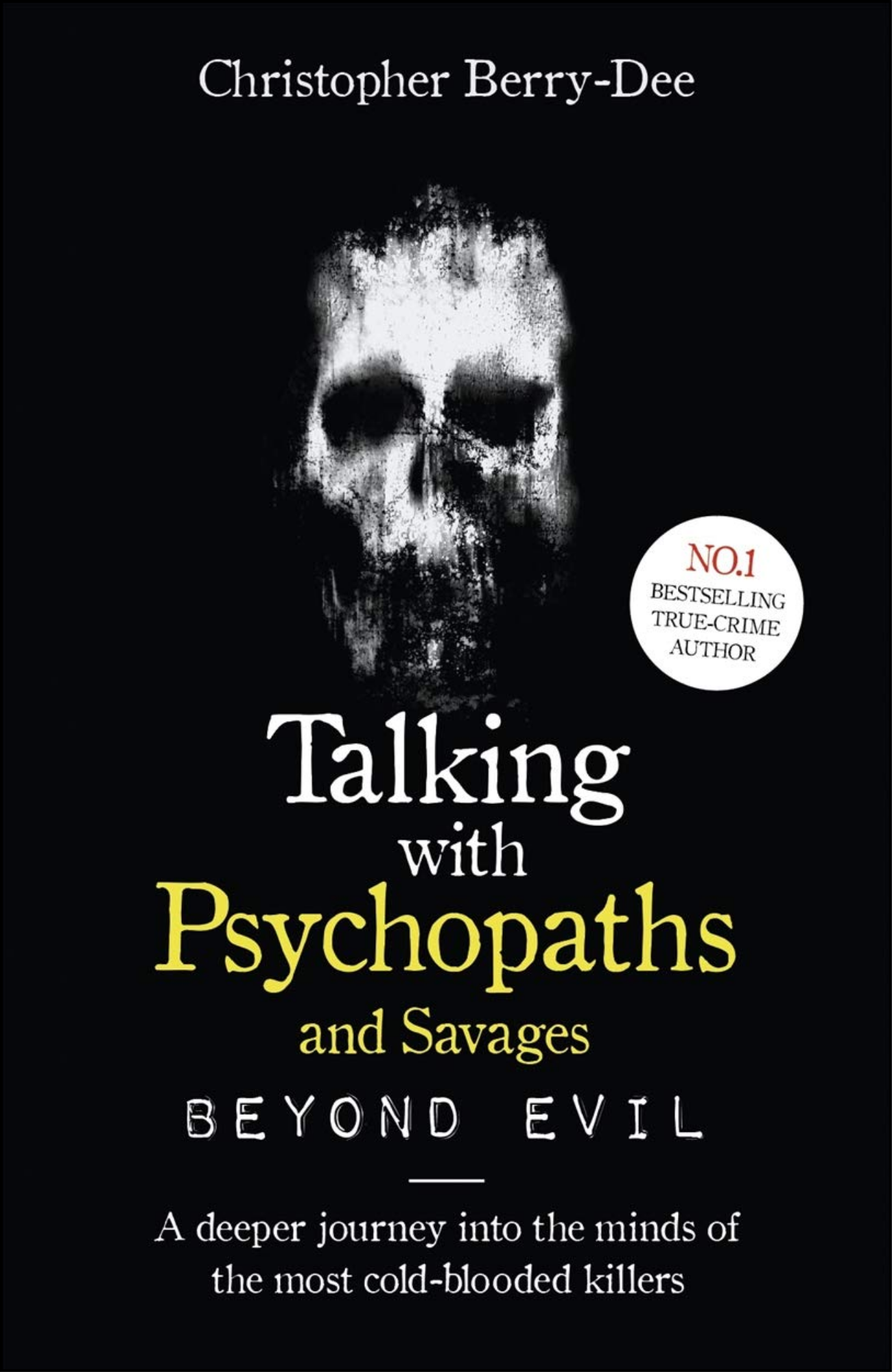 Talking With Psychopaths and Savages by Christopher Berry-Dee (Author)