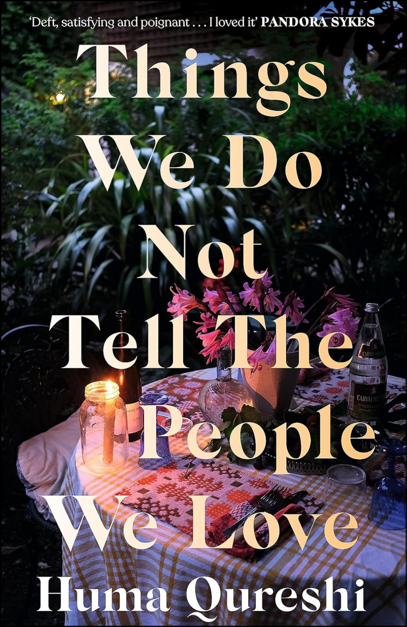 Things We Do Not Tell the People We Love by Huma Qureshi (Author)