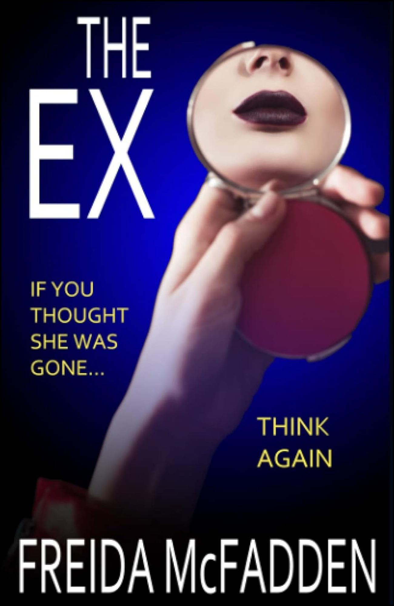 The Ex by Freida McFadden (Author)