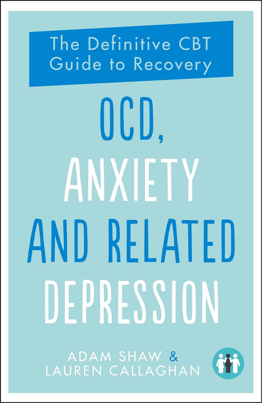 OCD, Anxiety, Panic Attacks and Related Depression by Adam Shaw (Author)