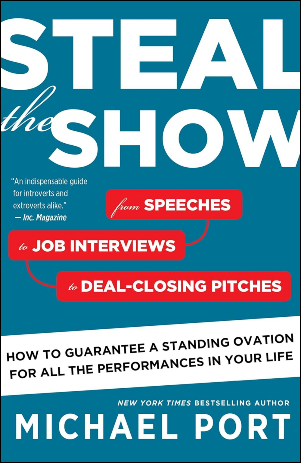 Steal the Show by Michael Port (Author)