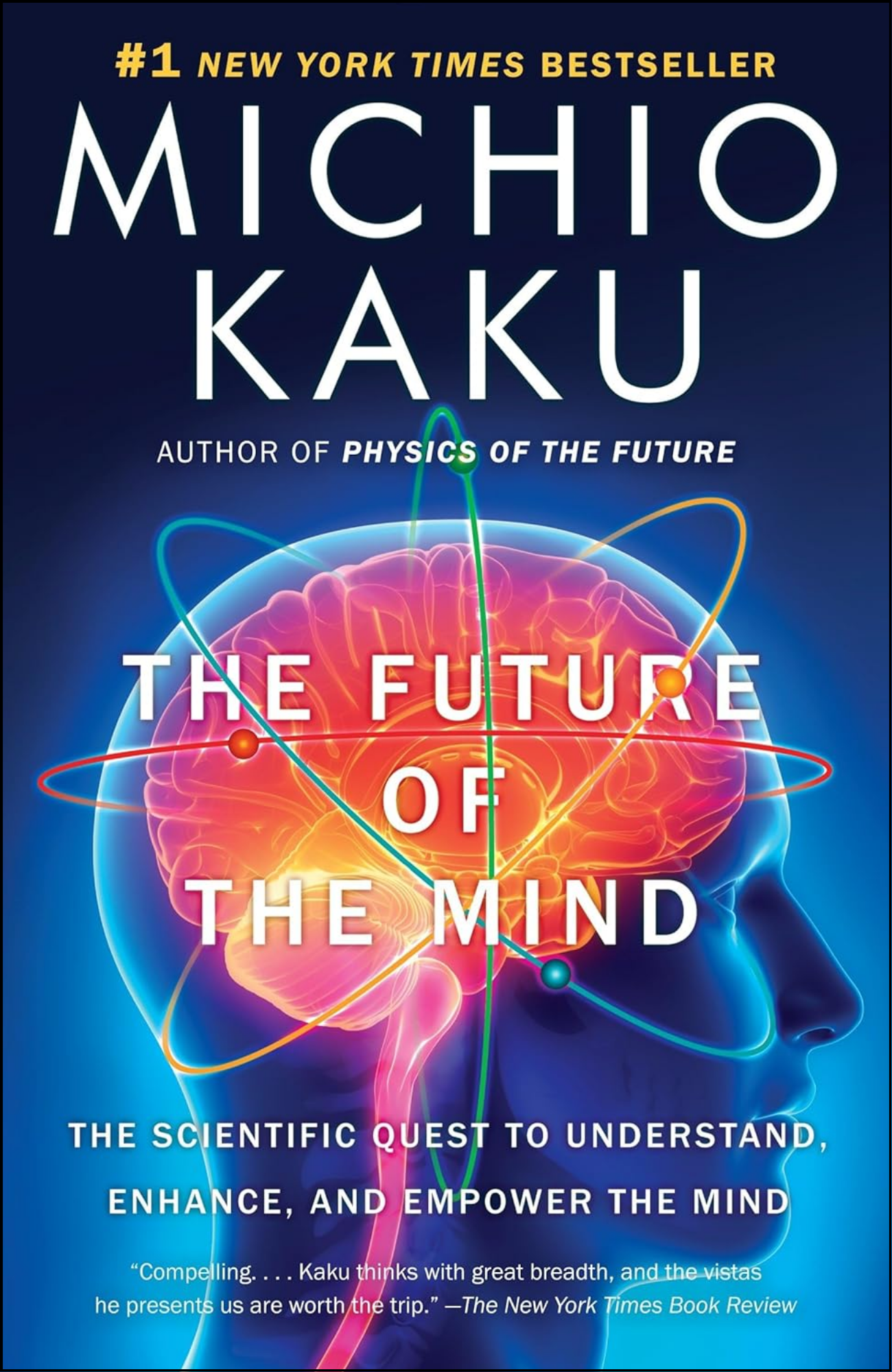 The Future of the Mind by Michio Kaku (Author)