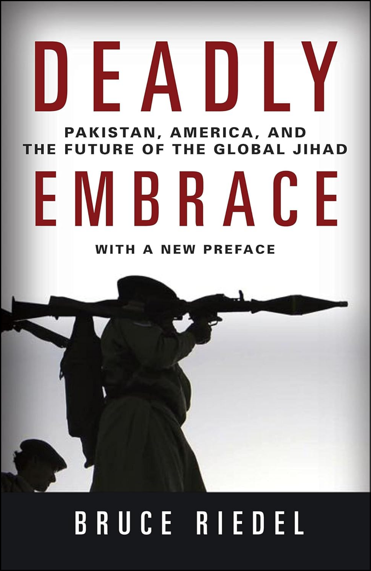 Deadly Embrace by Bruce Riedel (Author)