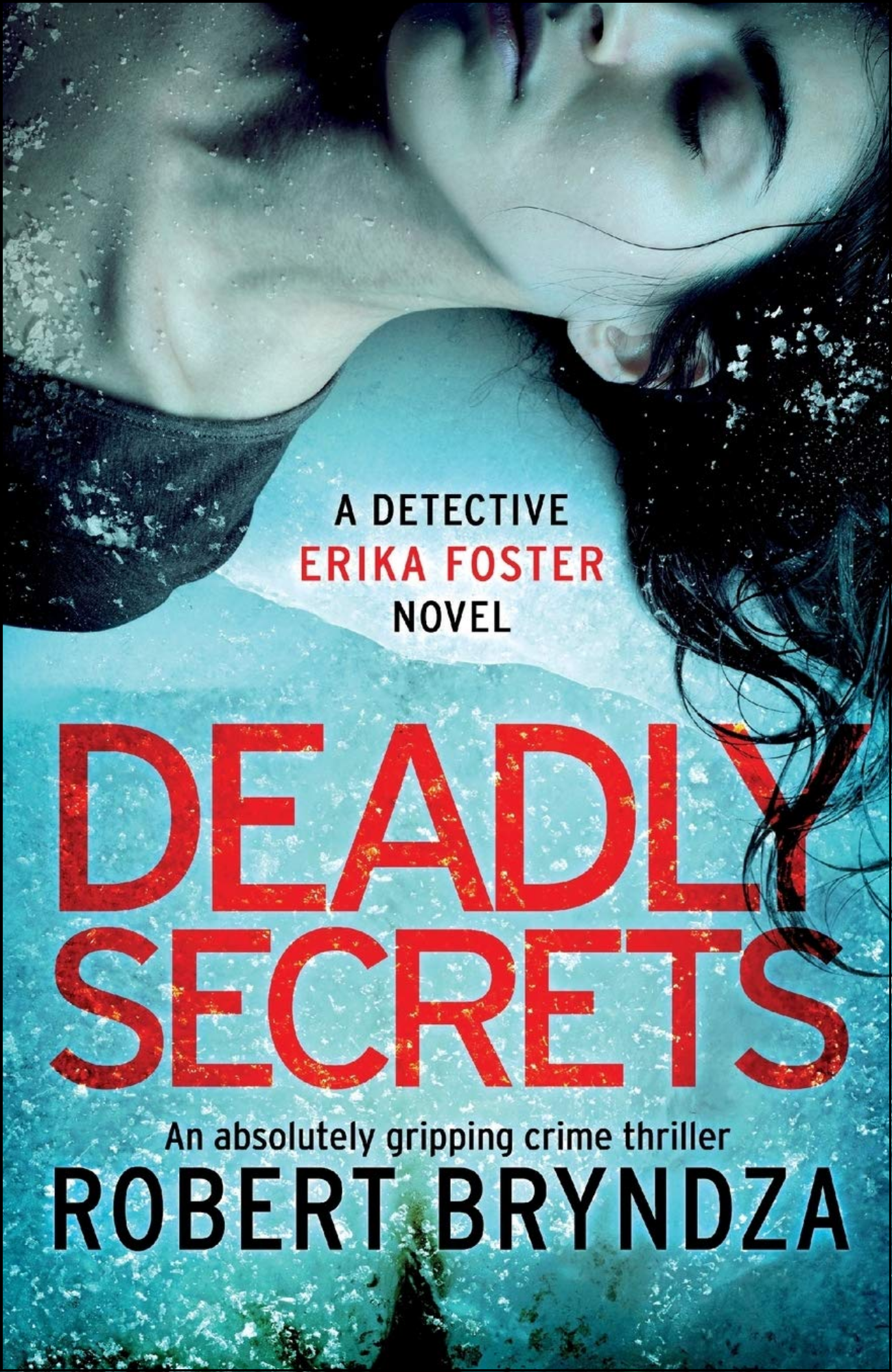 Deadly Secrets by Robert Bryndza (Author)