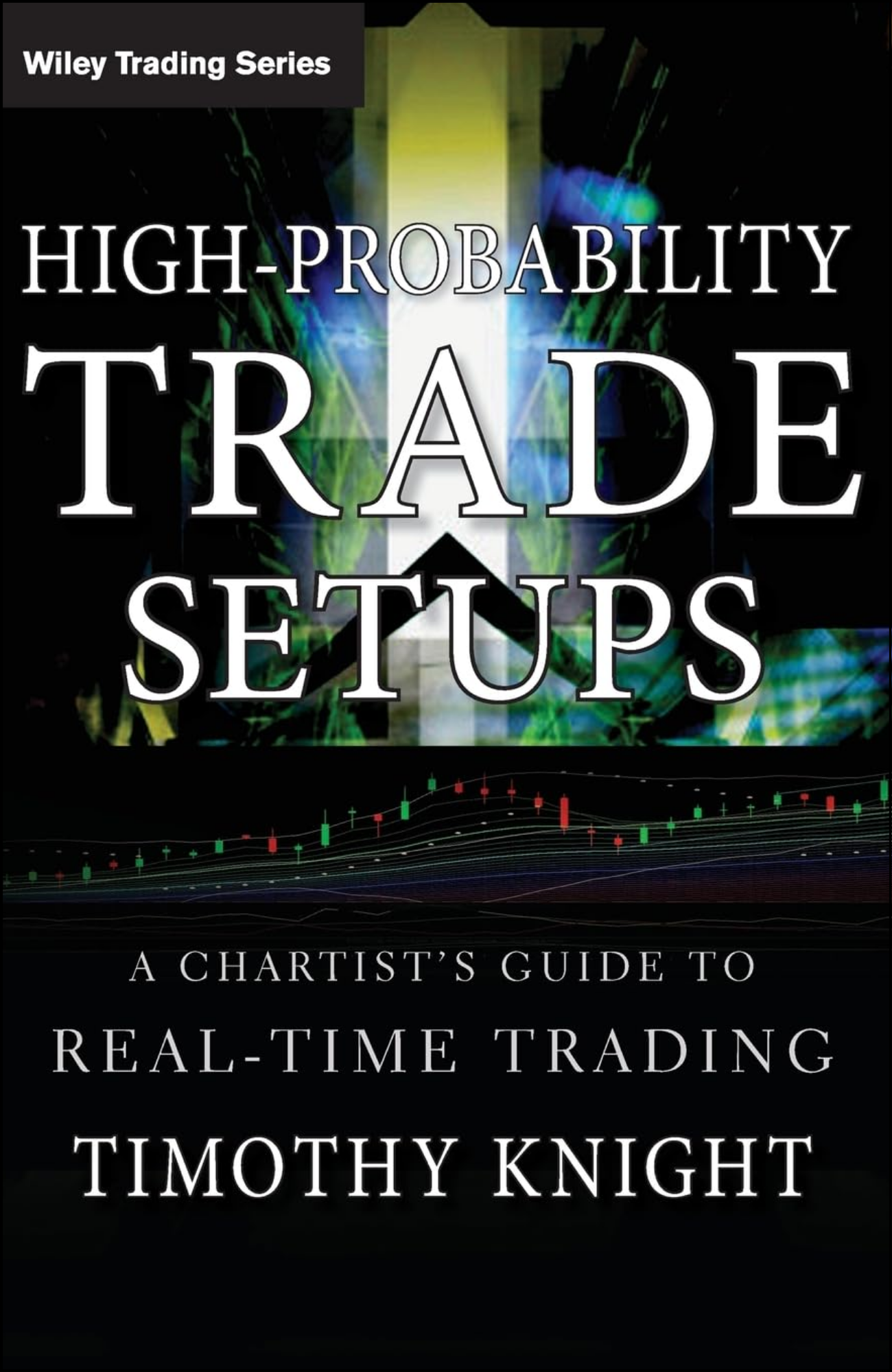 High-Probability Trade Setups by Timothy Knight (Author)