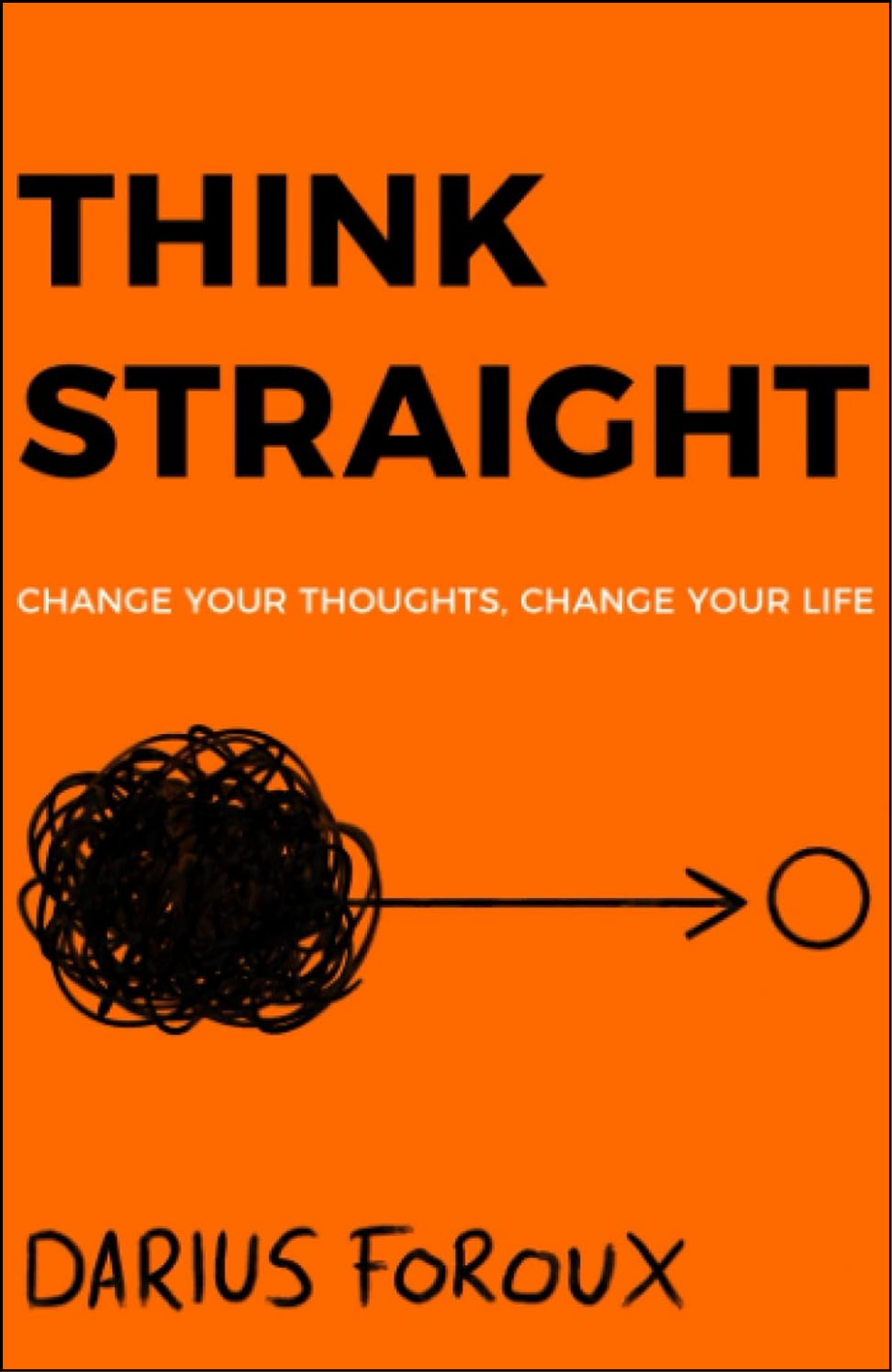Think Straight by Darius Foroux (Author)