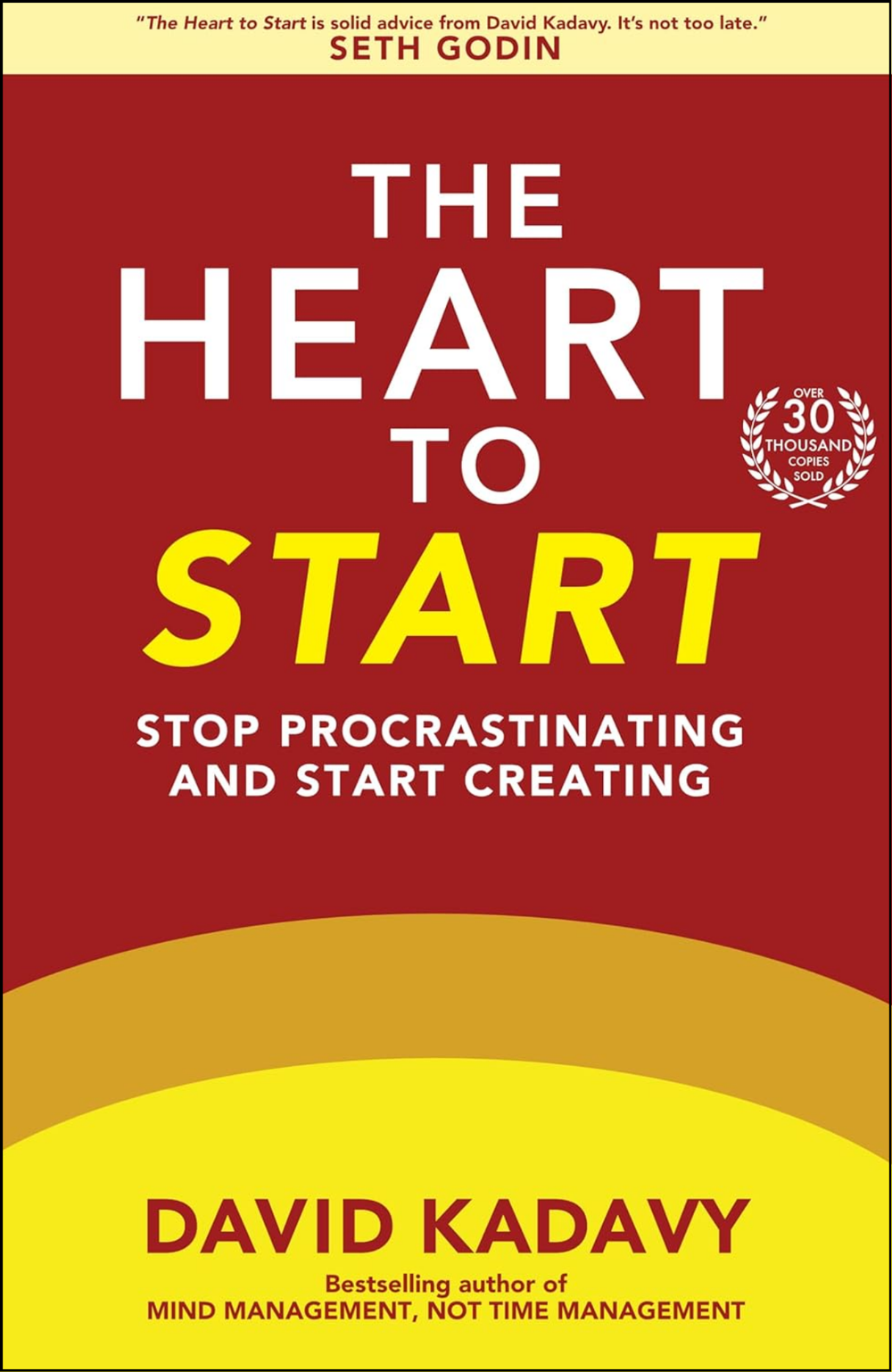The Heart to Start by David Kadavy (Author)