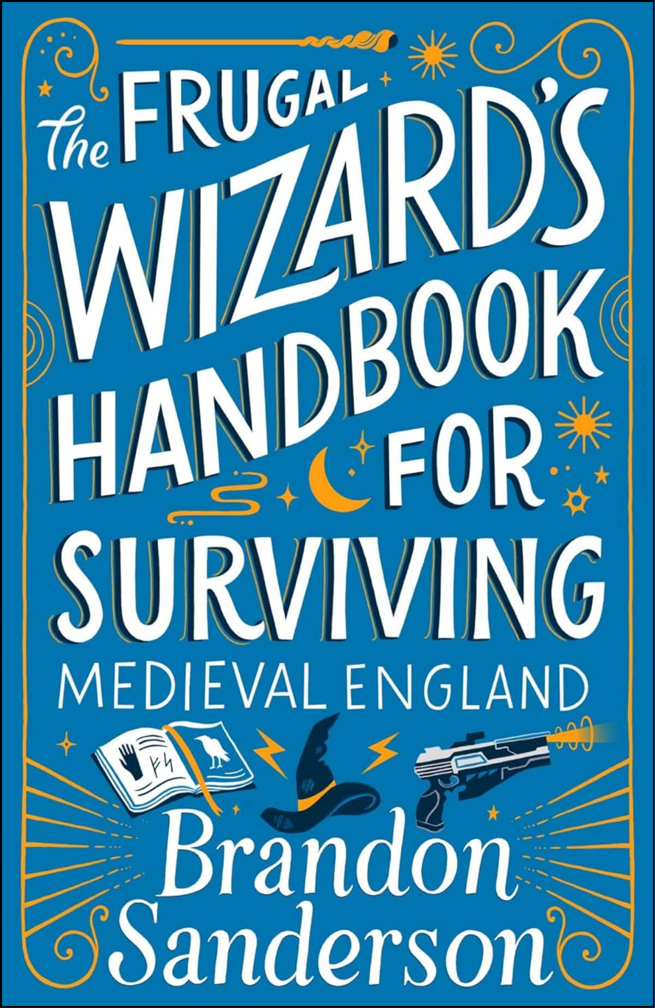 The Frugal Wizard's Handbook by Brandon Sanderson (Author)