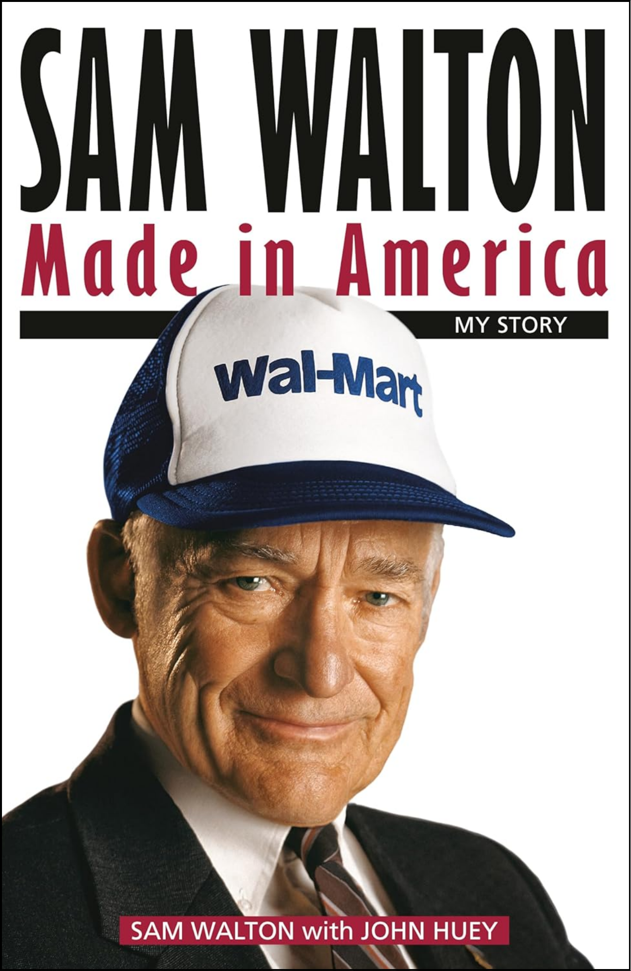 Sam Walton: Made In America by Sam Walton (Author)