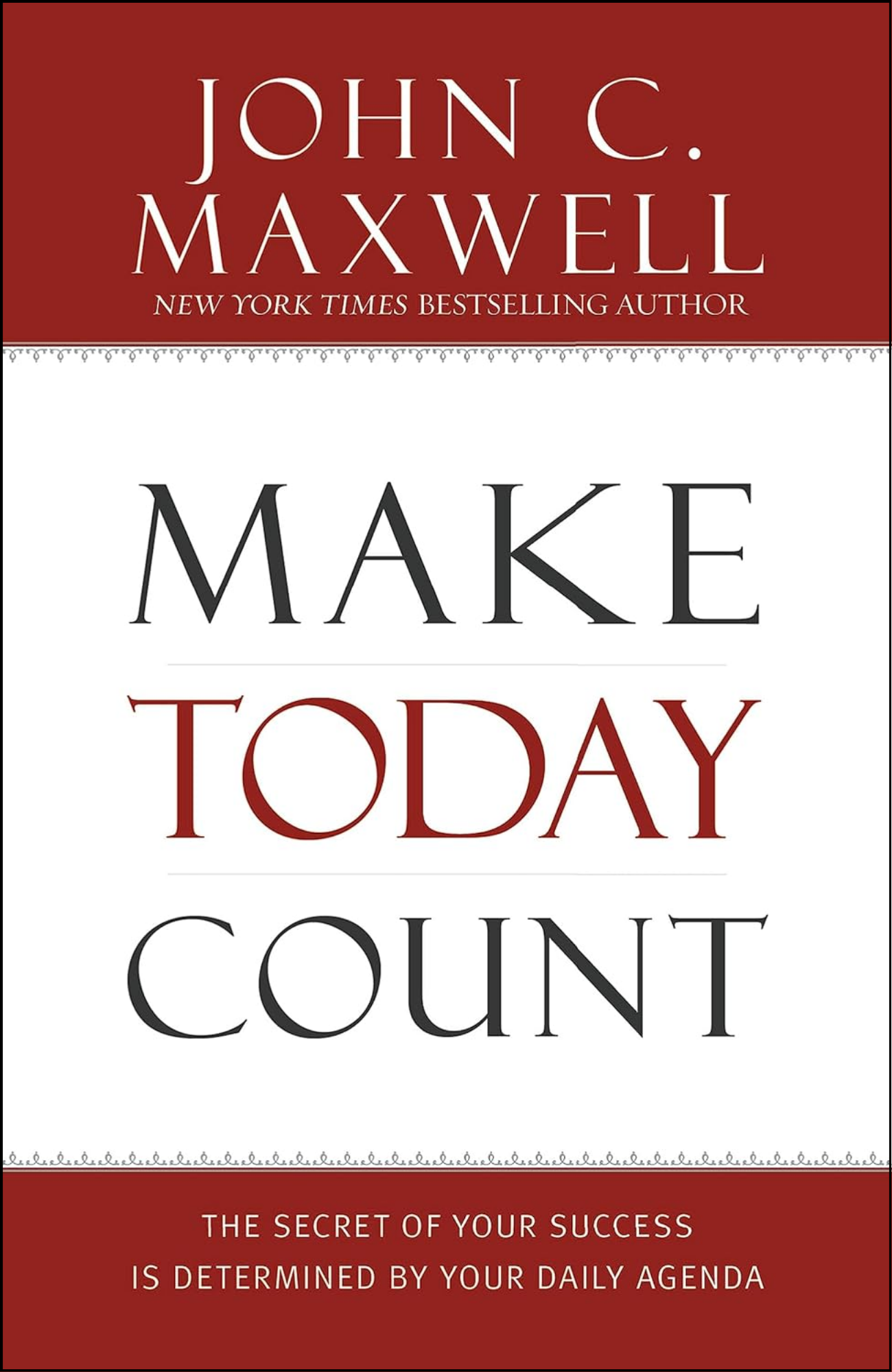 Make Today Count by John C Maxwell (Author)