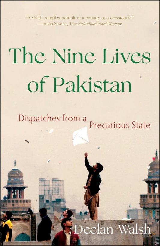 The Nine Lives of Pakistan by Declan Walsh (Author)