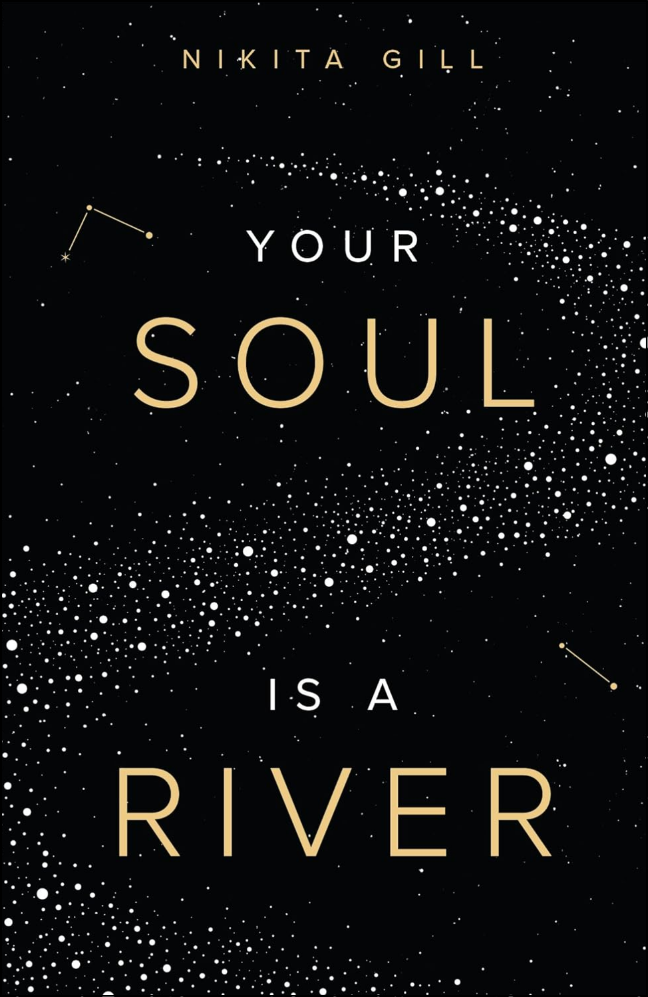 Your Soul Is A River by Nikita Gill (Author)