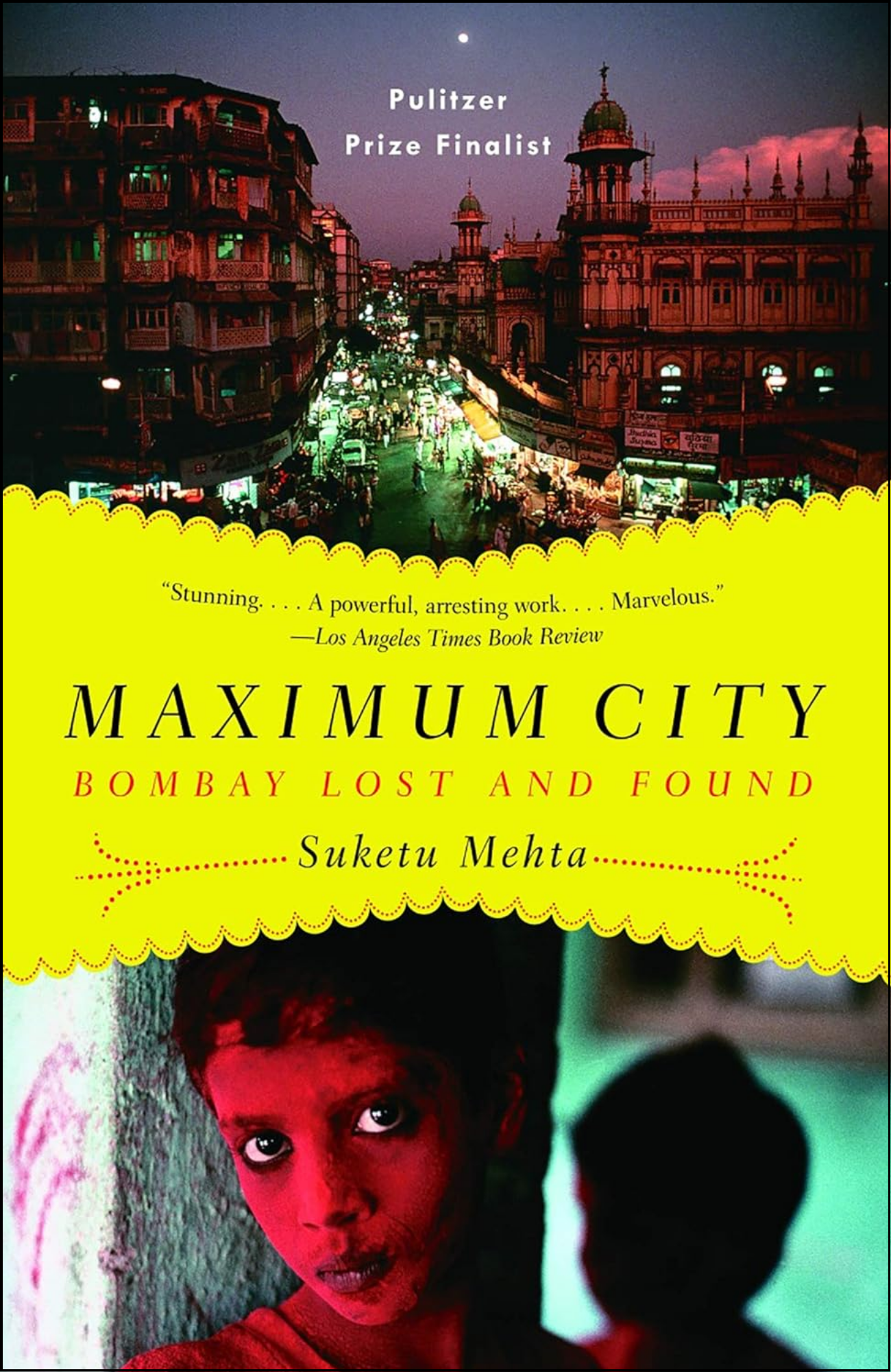 Maximum City by Suketu Mehta (Author)