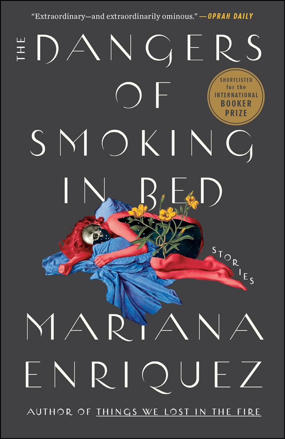 The Dangers of Smoking in Bed by Mariana Enriquez (Author)