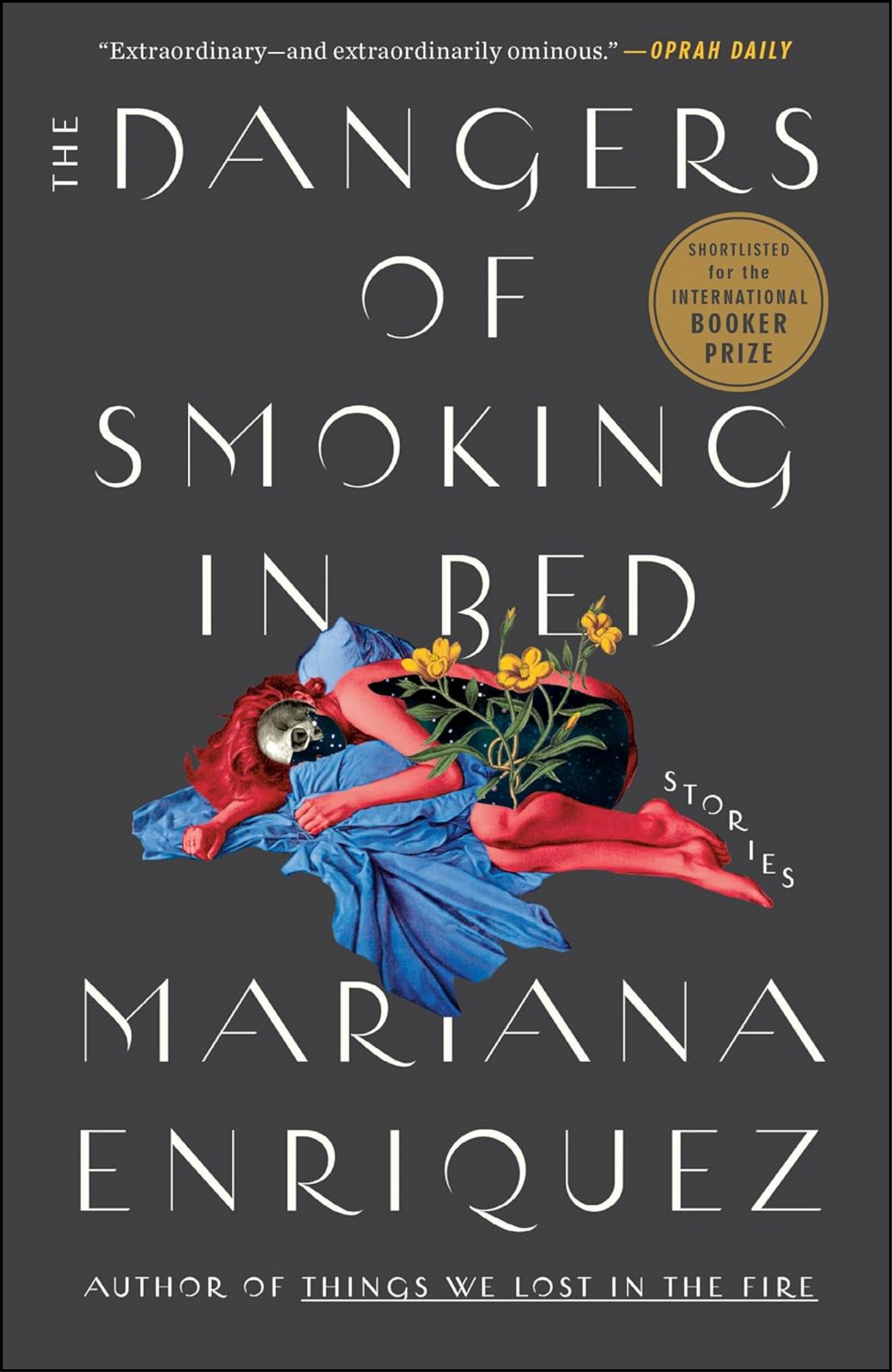 The Dangers of Smoking in Bed by Mariana Enriquez (Author)