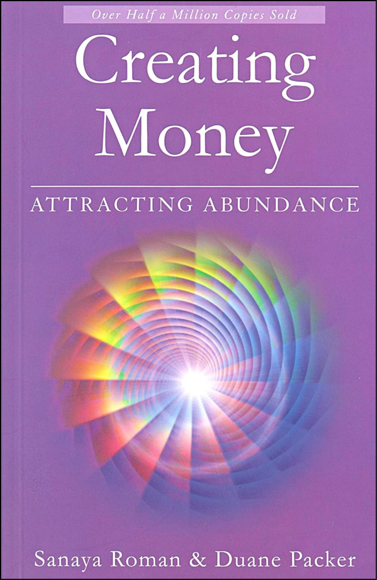 Creating Money by Sanaya Roman (Author)