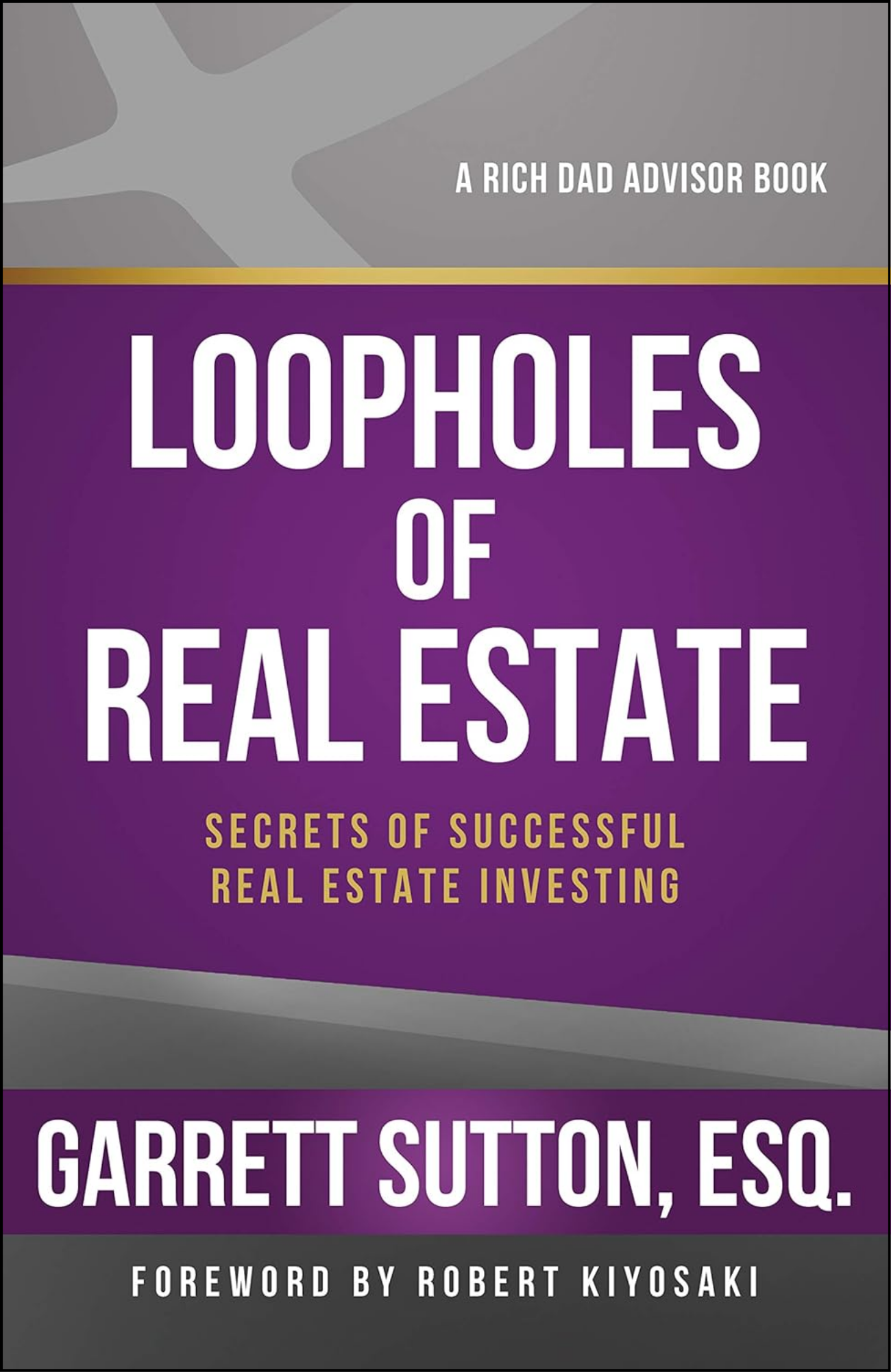 Loopholes of Real Estate by Garrett Sutton Esq (Author)