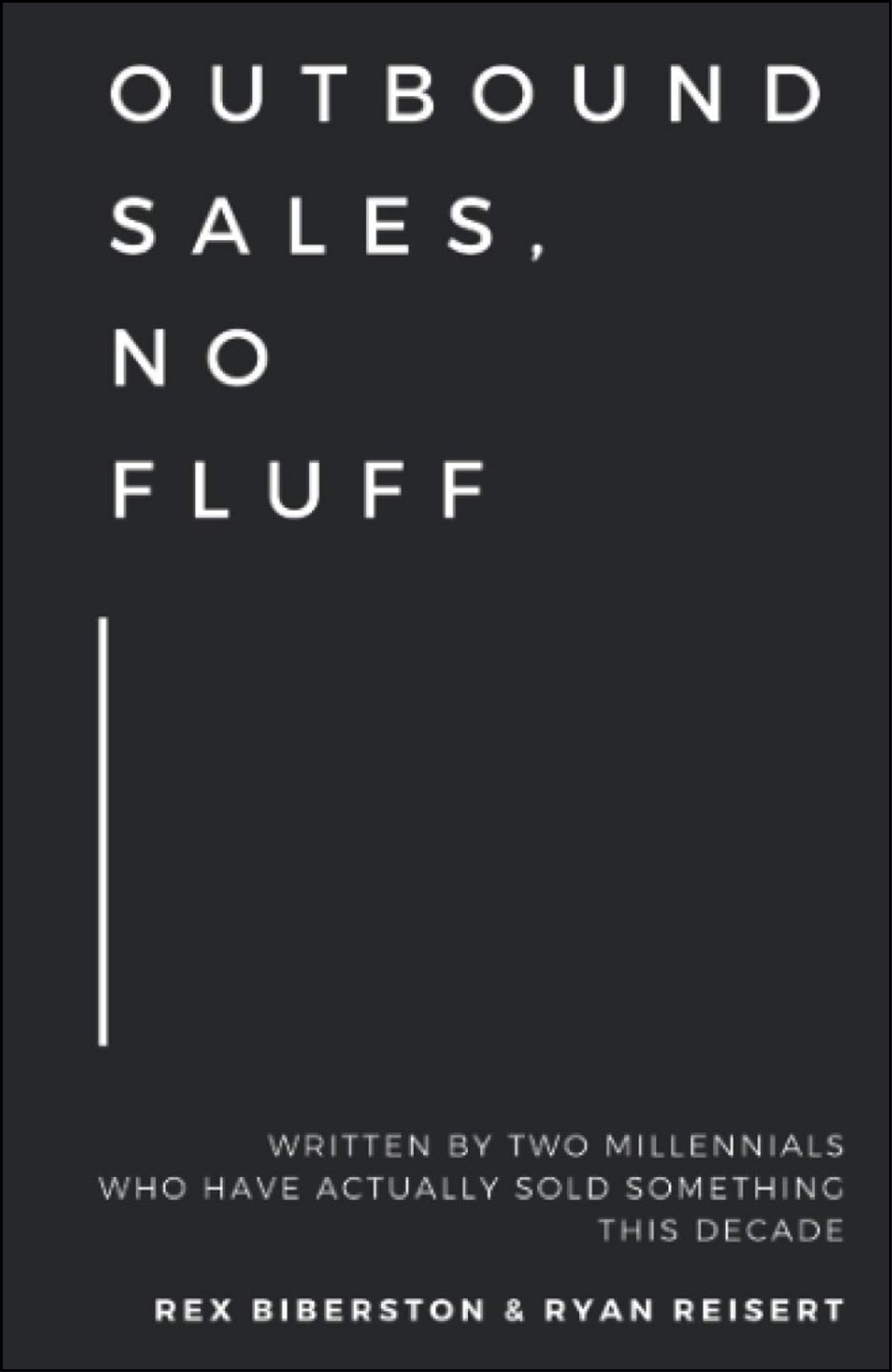 Outbound Sales, No Fluff by Ryan Reisert (Author)