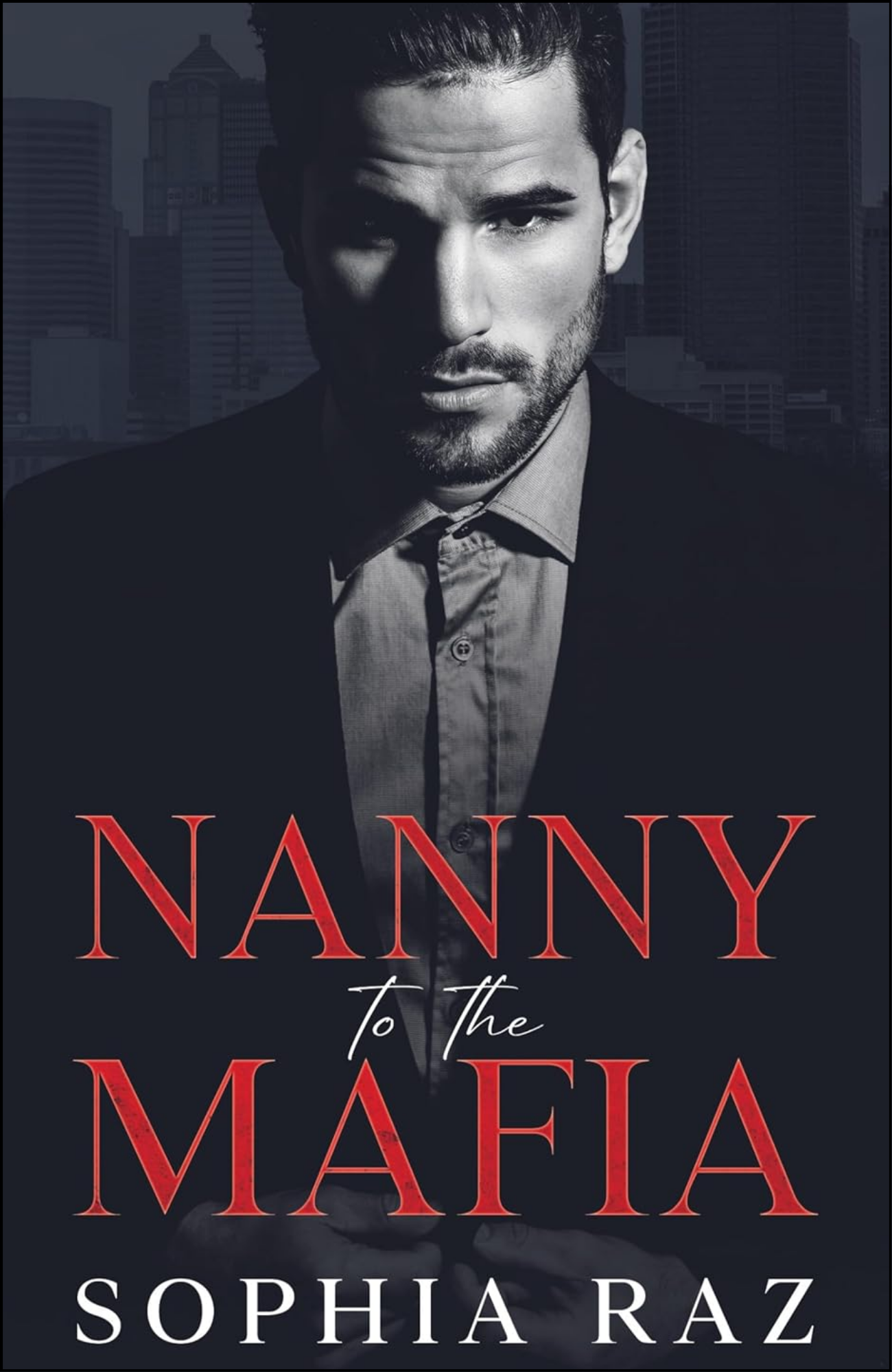 Nanny to the Mafia by Sophia Raz (Author)