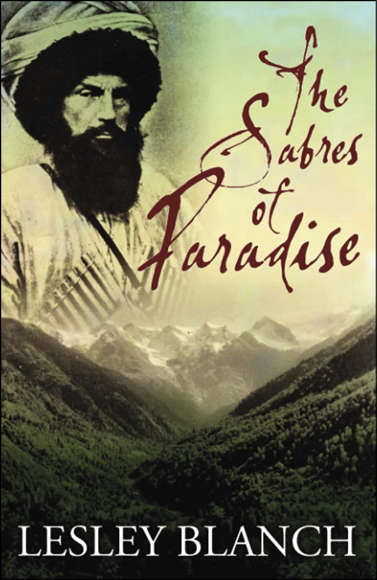 The Sabres of Paradise by Lesley Blanch (Author)
