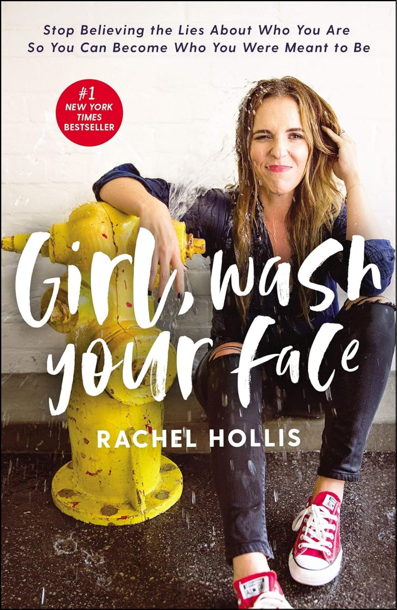 Girl Wash Your Face by Rachel Hollis (Author)
