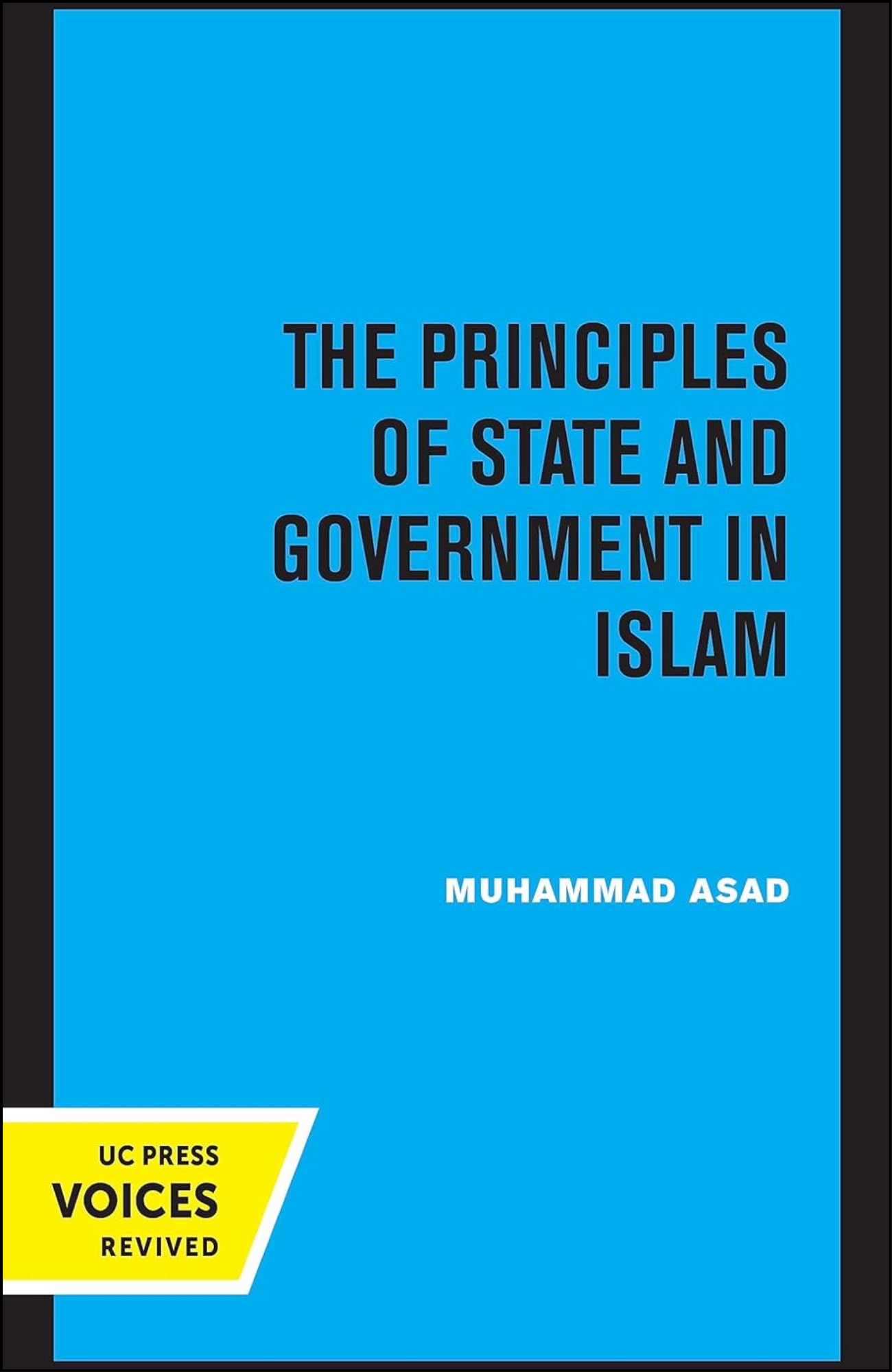 The Principles of State and Government in Islam by Muhammad Asad (Author)