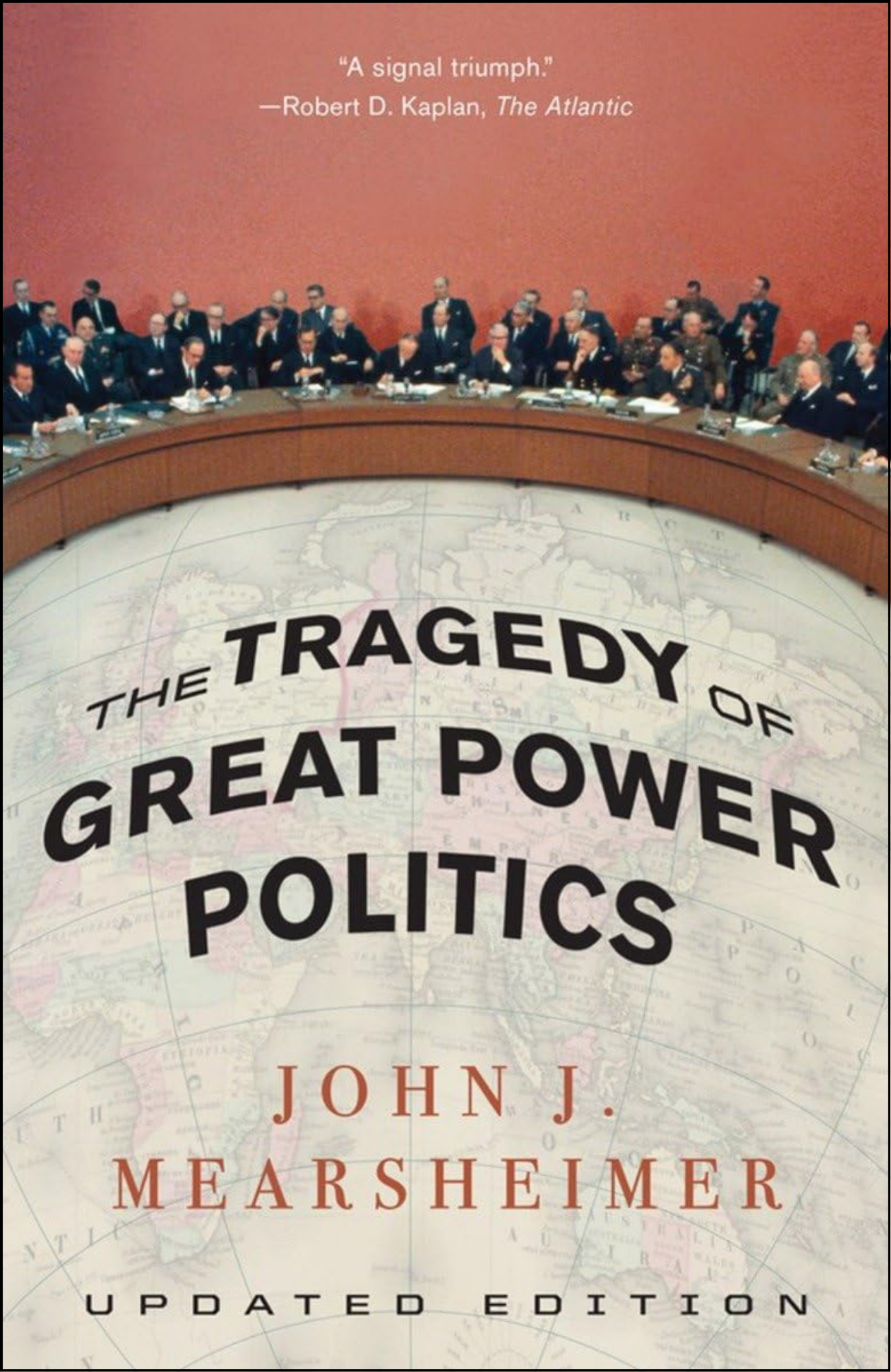 The Tragedy of Great Power Politics by John J Mearsheimer (Author)