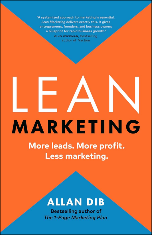 Lean Marketing: More leads by Allan Dib (Author)