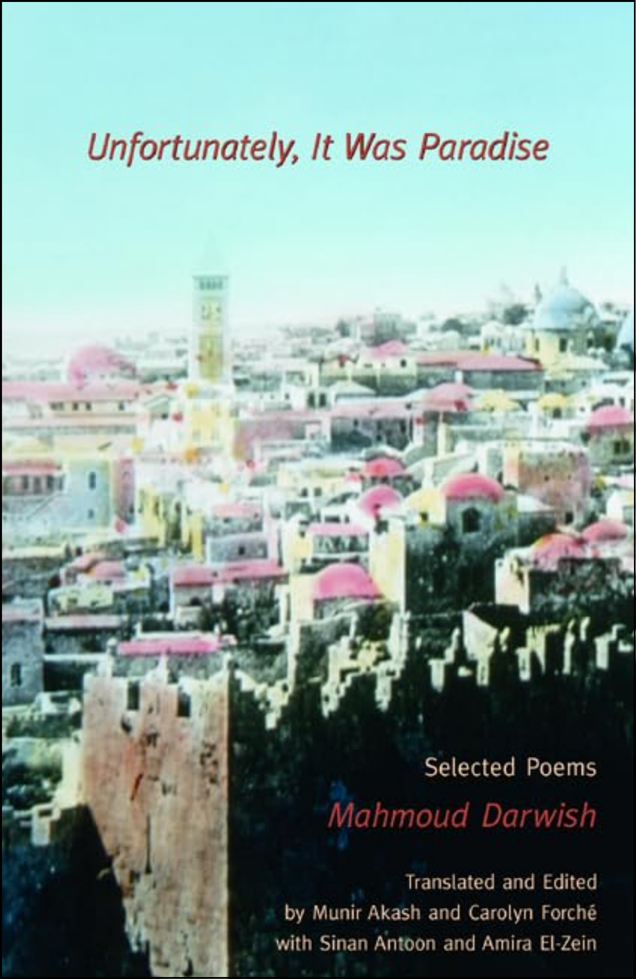 Unfortunately, It Was Paradise by Mahmoud Darwish (Author)