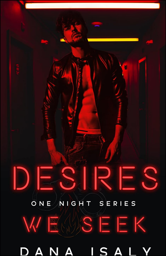 Desires We Seek by Dana Isaly (Author)