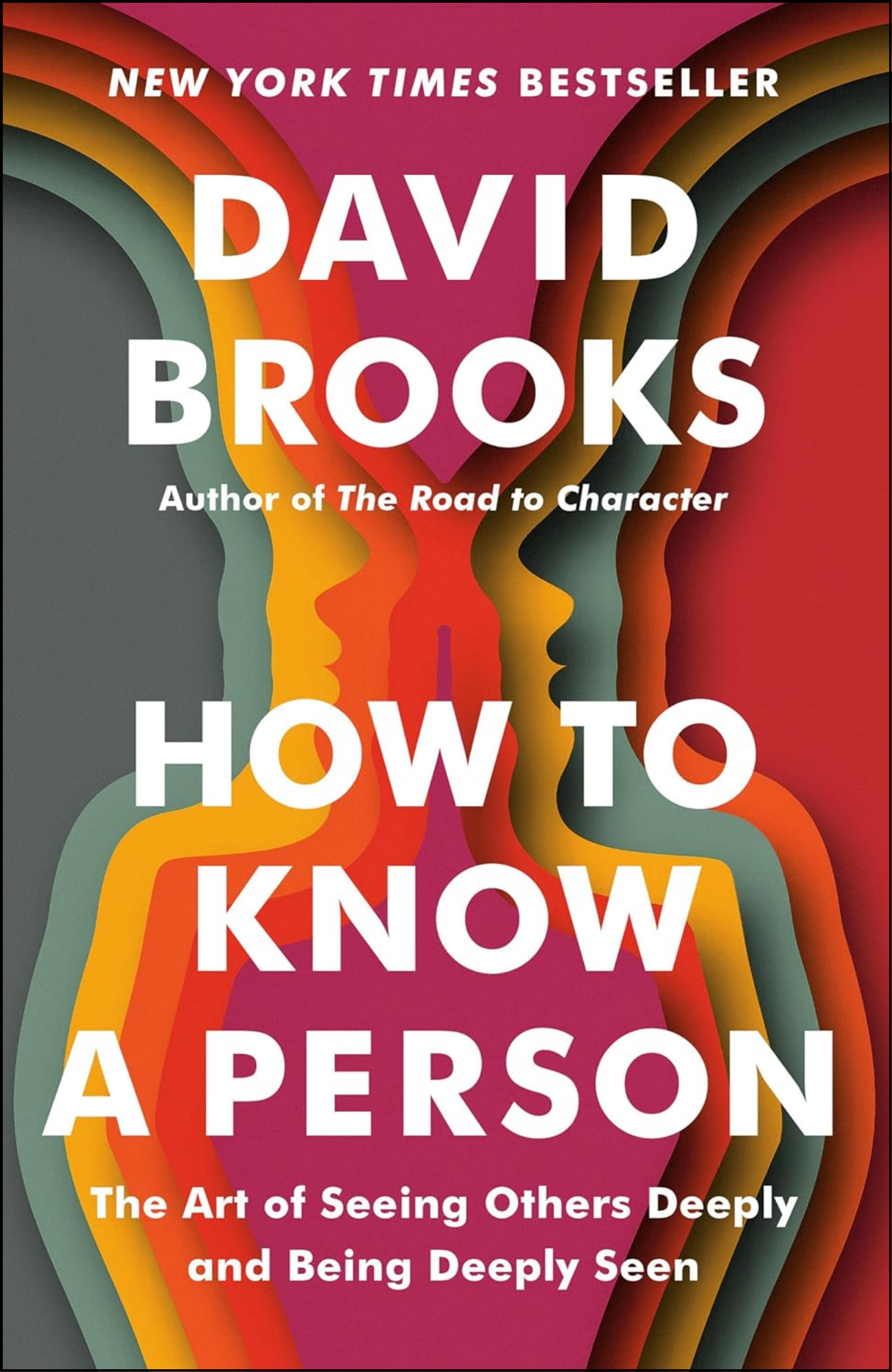 How to Know a Person by David Brooks (Author)