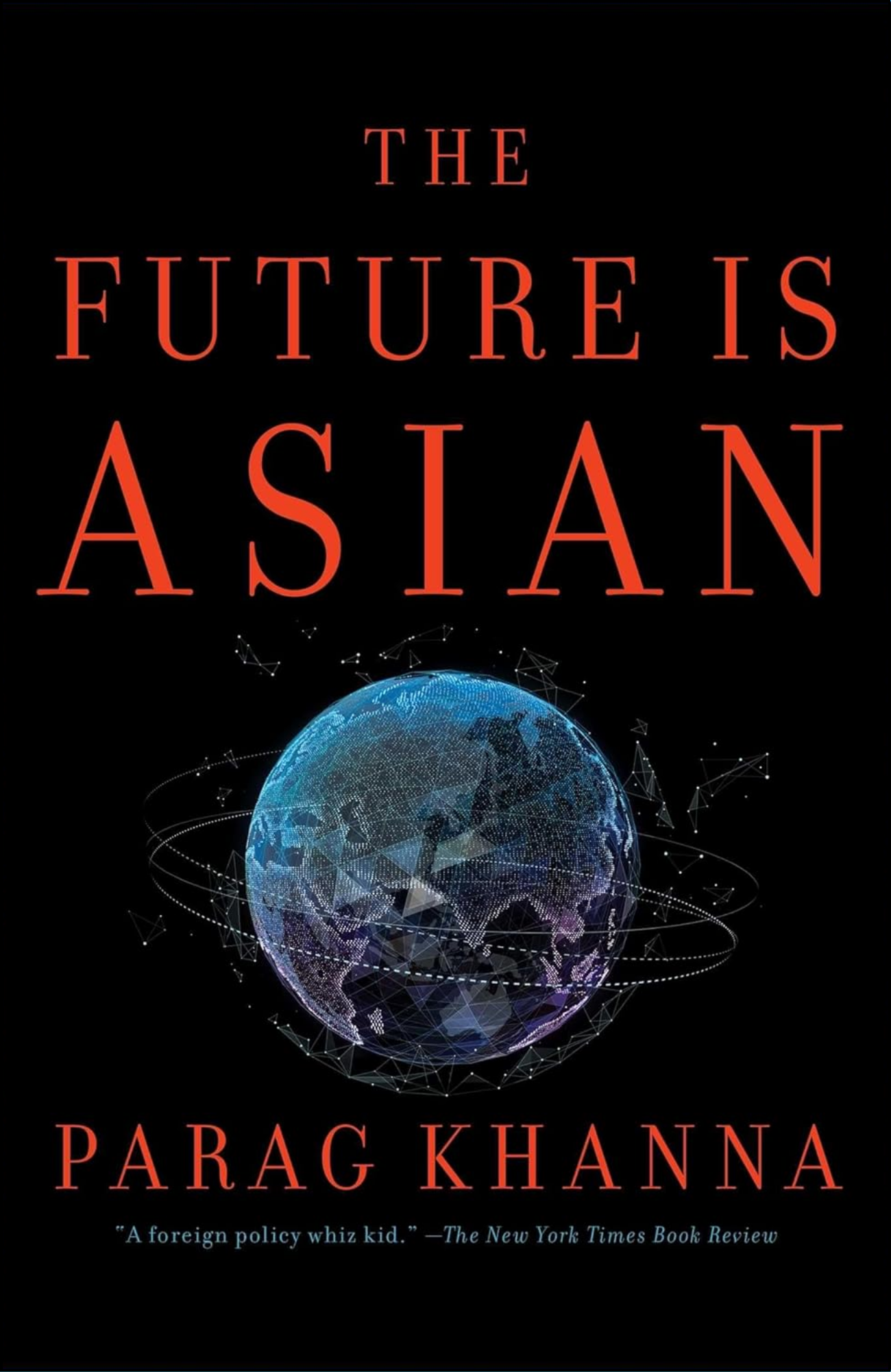 The Future Is Asian by Parag Khanna (Author)