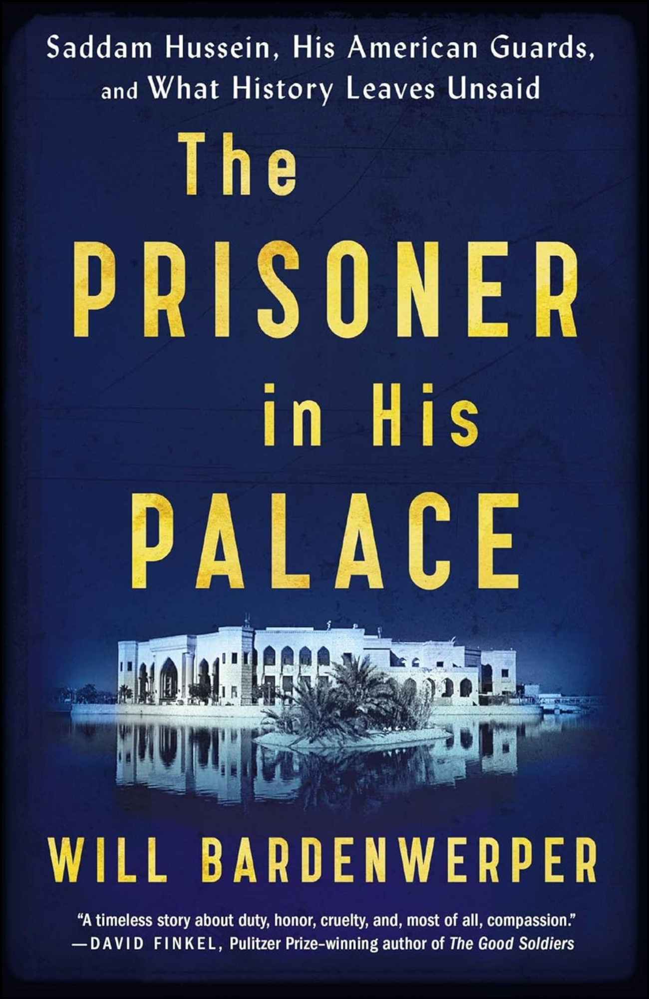 The Prisoner in His Palace by Will Bardenwerper (Author)