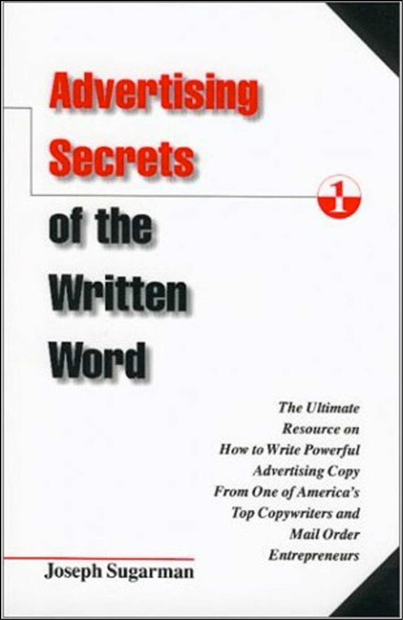 Advertising Secrets of the Written Word by Joseph Sugarman (Author)