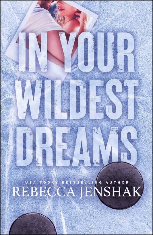 In Your Wildest Dreams by Rebecca Jenshak (Author)