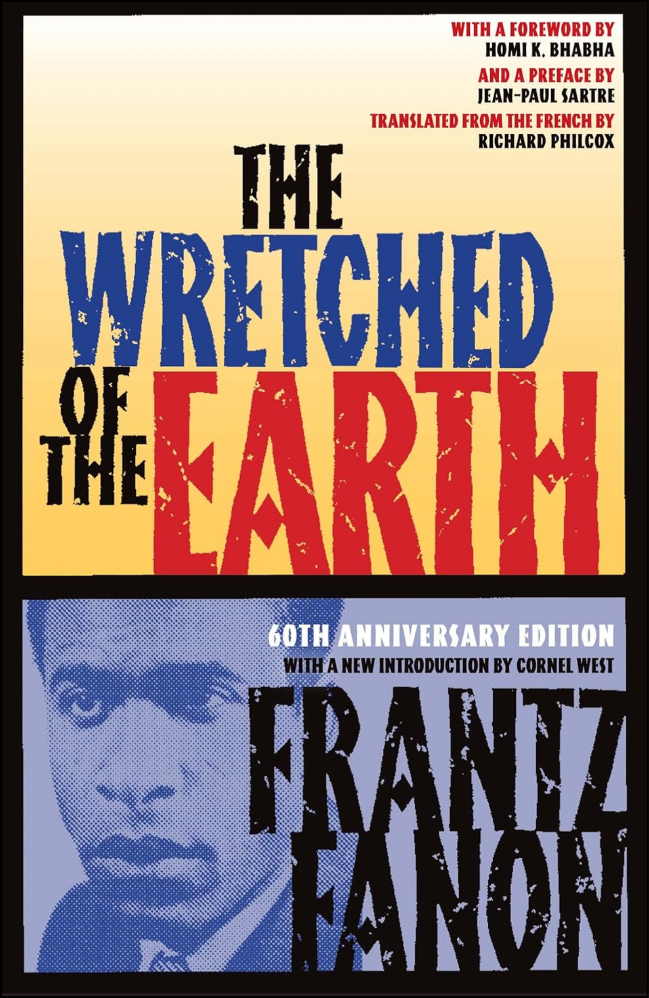 The Wretched of the Earth by Frantz Fanon (Author)